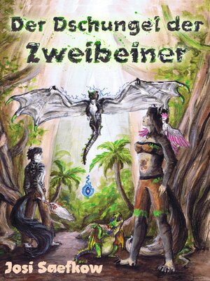 cover image of Der Dschungel der Zweibeiner. Liebevoll illustrierter Fantasieroman